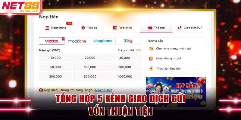Nạp tiền NET88 - Chỉ Dẫn Thao Tác Với 4 Bước Nhanh Chóng 2 Tổng hợp 5 kênh giao dịch gửi vốn thuận tiện